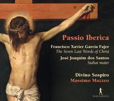 Passio Iberica-7 letzte Worte/Stabat Mater