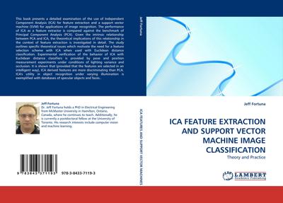 ICA FEATURE EXTRACTION AND SUPPORT VECTOR MACHINE IMAGE CLASSIFICATION