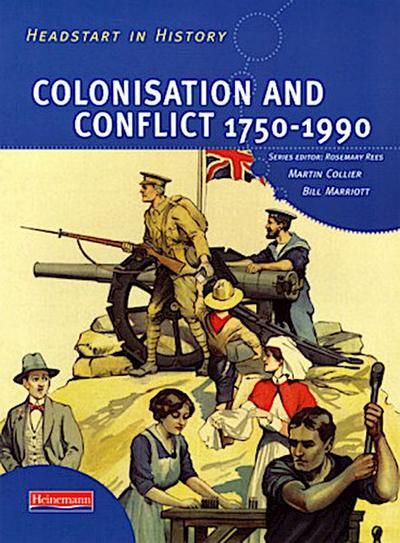 Headstart In History: Colonisation & Conflict 1750-1990