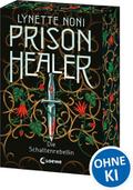 Prison Healer - Die Schattenrebellin