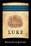 Luke (Brazos Theological Commentary on the Bible)