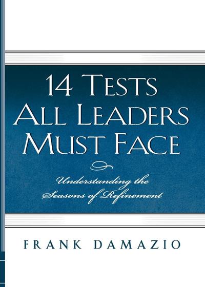 14 Tests All Leaders Must Face