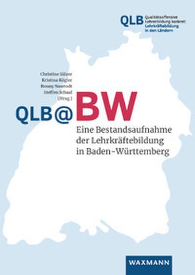 QLB@BW - Eine Bestandsaufnahme der Lehrkräftebildung in Baden-Württemberg