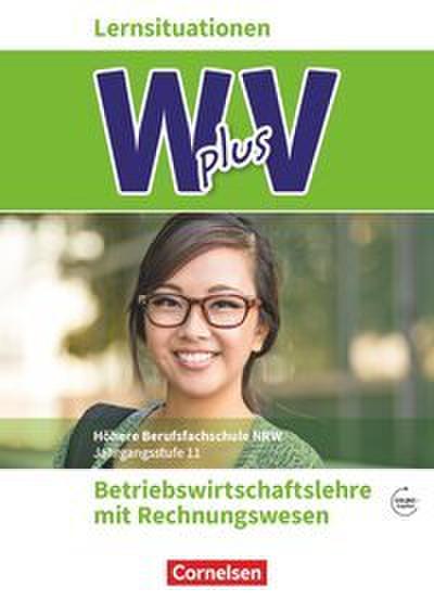 W plus V - Wirtschaft für Fachoberschulen und Höhere Berufsfachschulen - BWL mit Rewe - Fachhochschulreife Nordrhein-Westfalen - Ausgabe 2019 - Band 1: 11. Jahrgangsstufe