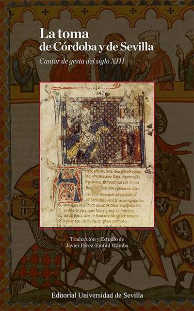 La toma de Córdoba y de Sevilla : cantar la gesta del siglo XIII