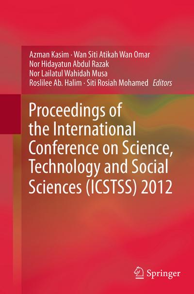 Proceedings of the International Conference on Science, Technology and Social Sciences (ICSTSS) 2012