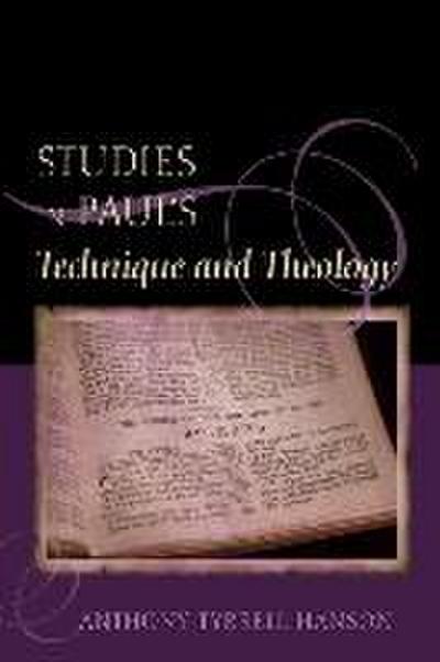 Studies in Paul’s Technique and Theology