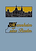 Mannheim und seine Bauten