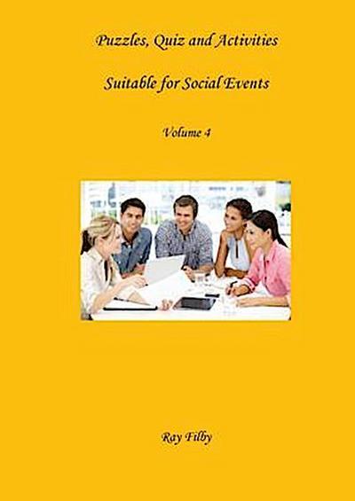 Puzzles, Quiz and Activities Suitable for Social Events  Volume 4