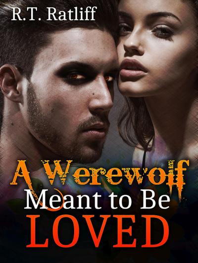Werewolf Romance: A Werewolf Meant to Be Loved