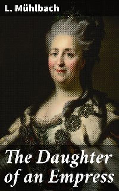 The Daughter of an Empress