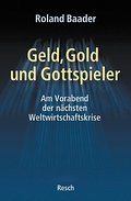 Geld, Gold und Gottspieler