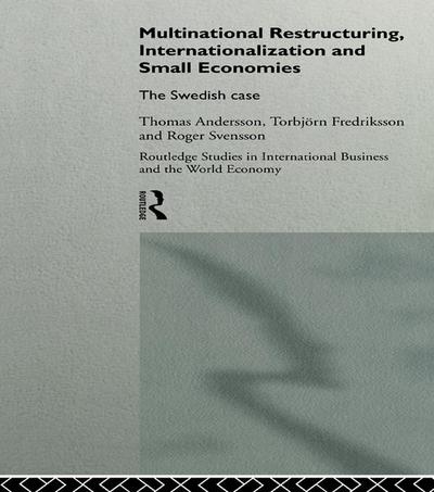 Multinational Restructuring, Internationalization and Small Economies