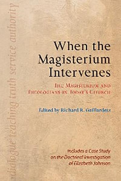 When the Magisterium Intervenes
