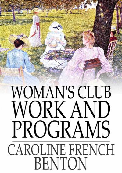 Woman’s Club Work and Programs