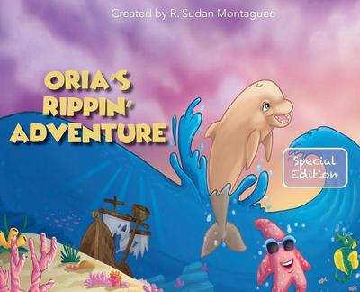 Oria’s Rippin’ Adventure