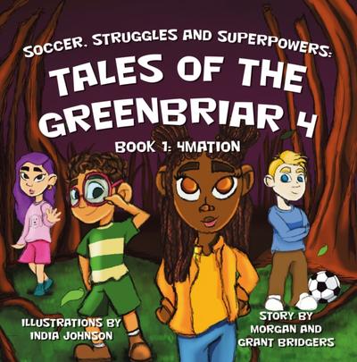 Soccer, Struggles and Superpowers: Tales of the Greenbriar 4