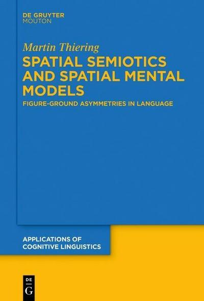 Spatial Semiotics and Spatial Mental Models