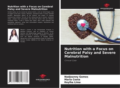 Nutrition with a Focus on Cerebral Palsy and Severe Malnutrition