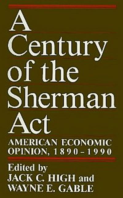 A Century of the Sherman Act