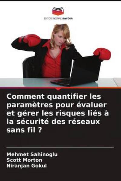 Comment quantifier les paramètres pour évaluer et gérer les risques liés à la sécurité des réseaux sans fil ?