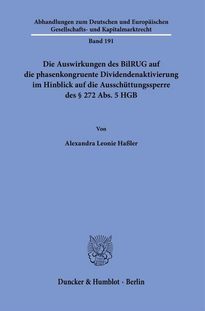 Die Auswirkungen des BilRUG auf die phasenkongruente Dividendenaktivierung im Hinblick auf die Ausschüttungssperre des § 272 Abs. 5 HGB.