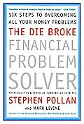 The Die Broke Financial Problem Solver