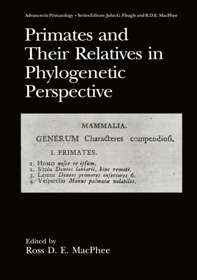 Primates and Their Relatives in Phylogenetic Perspective