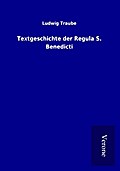 Textgeschichte der Regula S. Benedicti