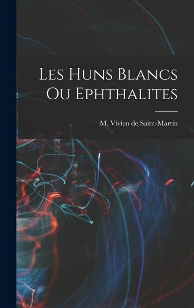 Les Huns Blancs ou Ephthalites