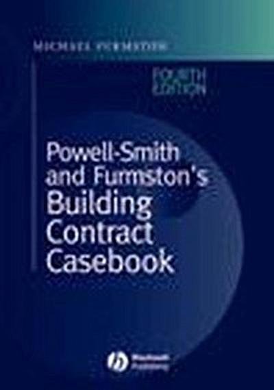 Powell-Smith and Furmston’s Building Contract Casebook