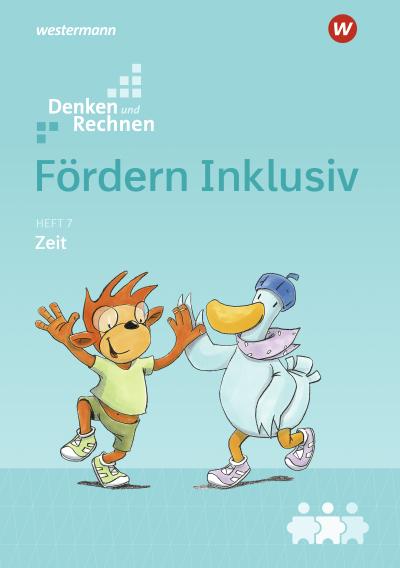 Fördern Inklusiv. Heft 7: Zeit: Denken und Rechnen