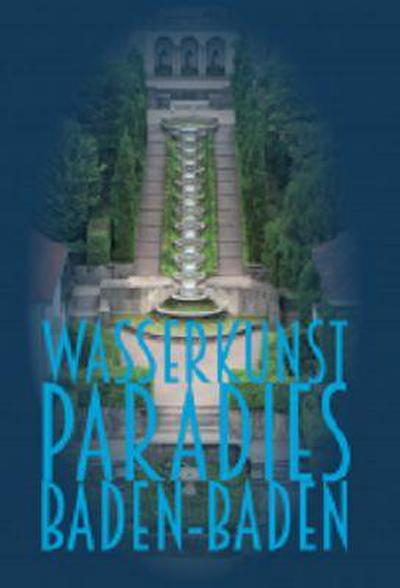 Wasserkunst Paradies Baden-Baden 