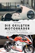 Die geilsten Motorräder - Das perfekte Geschenk fü