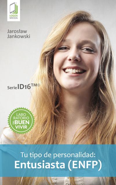 Tu tipo de personalidad: Entusiasta (ENFP)