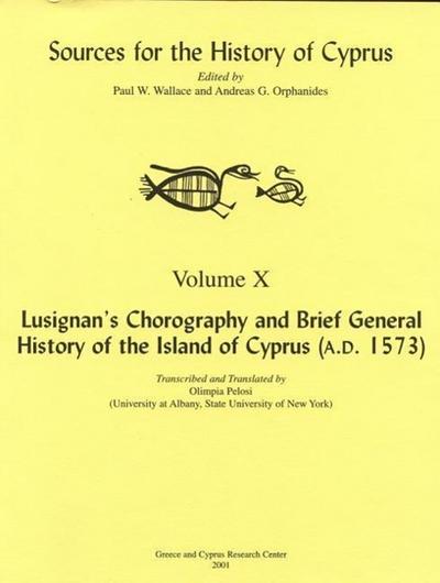 Lusignan’s Chorography and Brief General History of the Island of Cyprus (A.D. 1573)