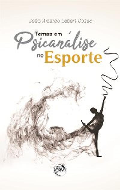 Temas em Psicanálise no esporte
