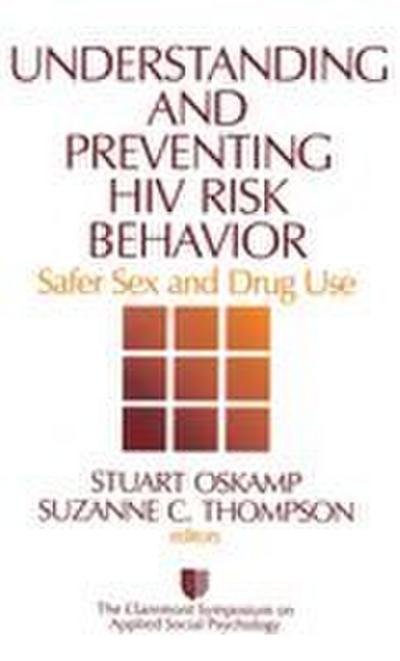 Understanding and Preventing HIV Risk Behavior