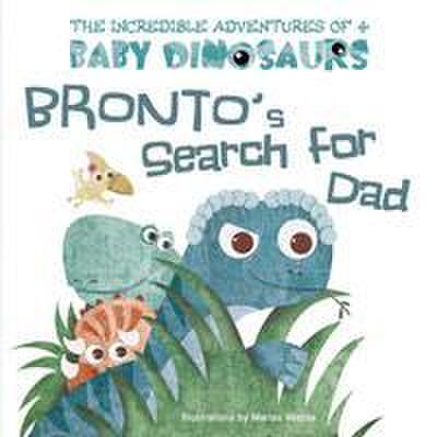 Bronto’s Search for Dad