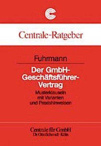 Der GmbH-Geschäftsführer-Vertrag