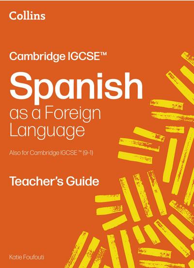 Cambridge IGCSE(TM) Spanish Teacher’s Guide