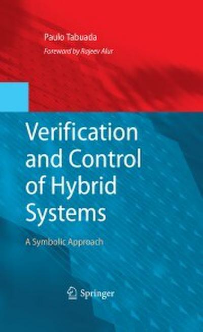 Verification and Control of Hybrid Systems