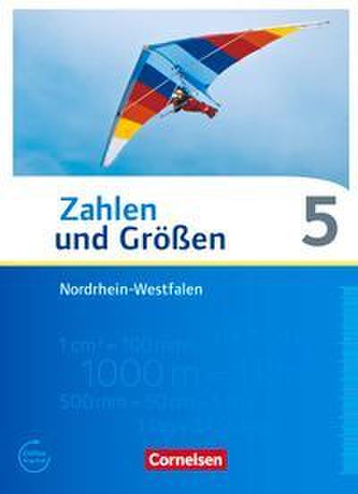 Zahlen und Größen - Nordrhein-Westfalen Kernlehrpläne - Ausgabe 2013 - 5. Schuljahr