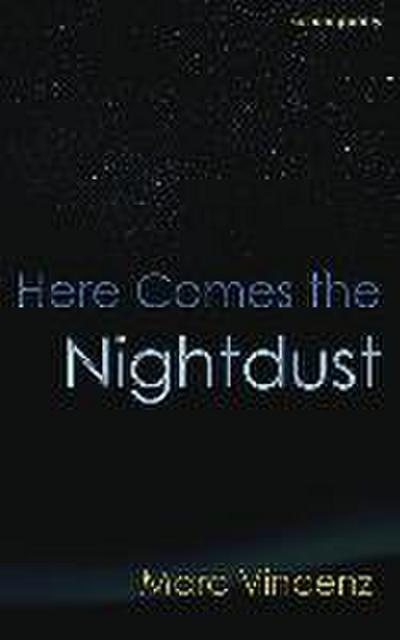 Here Comes the Nightdust