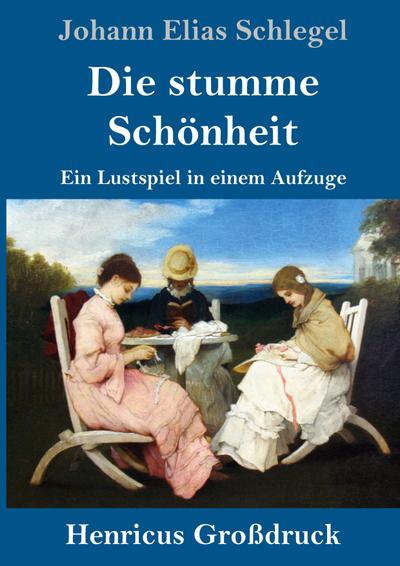 Die stumme Schönheit (Großdruck)