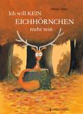 Ich will kein Eichhörnchen mehr sein | Buch