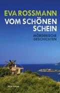 Vom schönen Schein von Eva Rossmann | Ebook