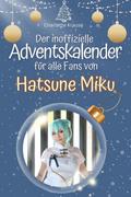 Der inoffizielle Adventskalender für alle Fans von