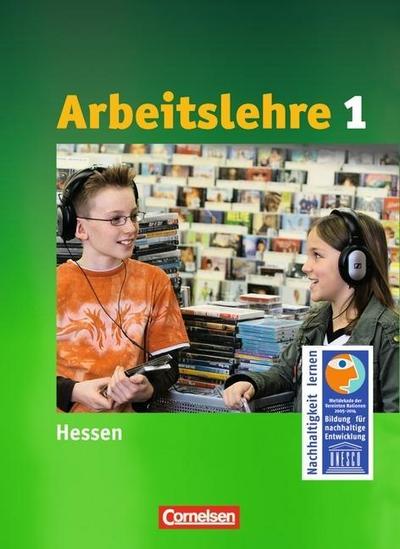 Arbeitslehre - Sekundarstufe I - Hessen - Band 1