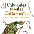 Calmantes montes, Saltamontes